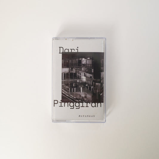 Bayangan - Dari Pinggiran EP (Cassette)